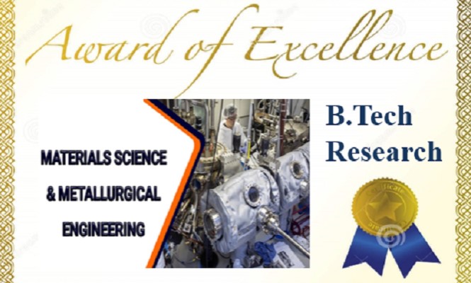 UG Research Excellence Award - Materials Science and Metallurgical Engineering